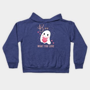 Boo What You Love | Cute Ghost Halloween Motivational Quote Kids Hoodie